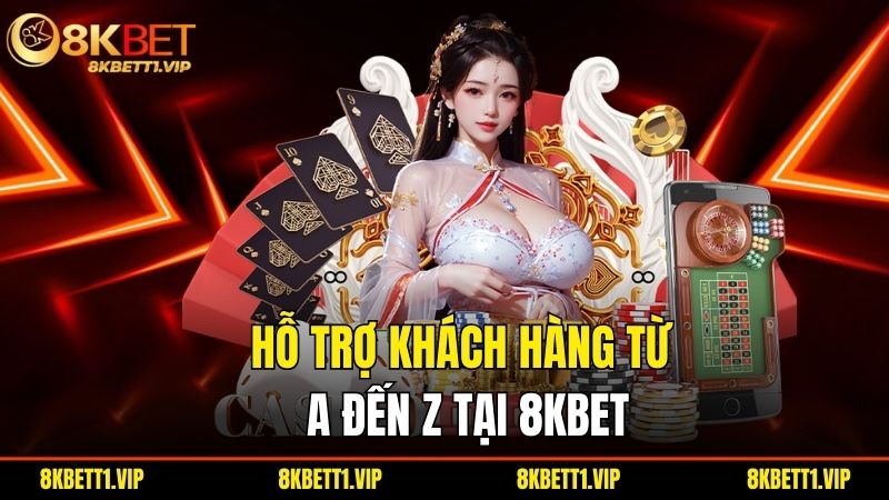 8KBET 9022 | 8KBET.COM Link Truy Cập 8K BET Không Chặn 2025 27 Ho Tro Khach Hang Tu A Den Z Tai 8Kbet