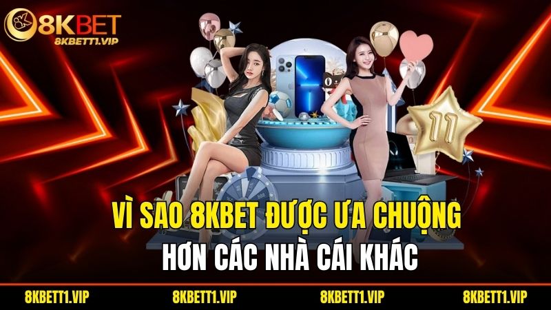 8KBET 9022 | 8KBET.COM Link Truy Cập 8K BET Không Chặn 2025 20 Vi Sao 8Kbet Duoc Ua Chuong Hon Cac Nha Cai Khac